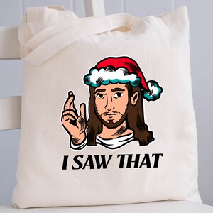 Jesus I Saw That Tote Bag, Funny Jesus Gift, Jesus Meme, Christmas Jesus, Funny Christian Gift, Funny Religious Gift