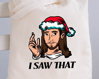 Jesus I Saw That Tote Bag, Funny Jesus Gift, Jesus Meme, Christmas Jesus, Funny Christian Gift, Funny Religious Gift