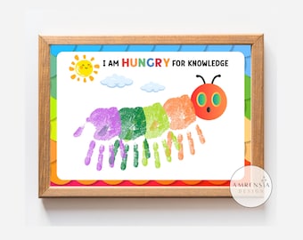 May include: A colorful caterpillar made from handprints with the text "I am HUNGRY for KNOWLEDGE" and a smiling sun above it.