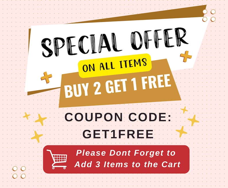 以下が含まれることがあります： ピンクとゴールドのグラフィックで、「SPECIAL OFFER」と「BUY 2 GET 1 FREE」のテキストが書かれています。グラフィックには、「ON ALL ITEMS」と「COUPON CODE: GET1FREE」のテキストも含まれています。ショッピングカートのアイコンが付いた赤いボタンには、「Please Dont Forget to Add 3 Items to the Cart」と書いてあります。