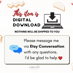 May include: A digital download graphic with a laptop and a download arrow. The text reads "This item is DIGITAL DOWNLOAD. NOTHING WILL BE SHIPPED TO YOU. Please message me via Etsy Conversation with any questions. I'd be glad to help."
