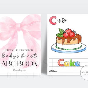 May include: A pink watercolor bow with the text "PLEASE HELP US COLOR Baby's first ABC BOOK Thank you" on a white background.  On the right is a page from a baby's first ABC book with a watercolor illustration of a cake with strawberries and the text "C is for Cake" with the letters in different colors.