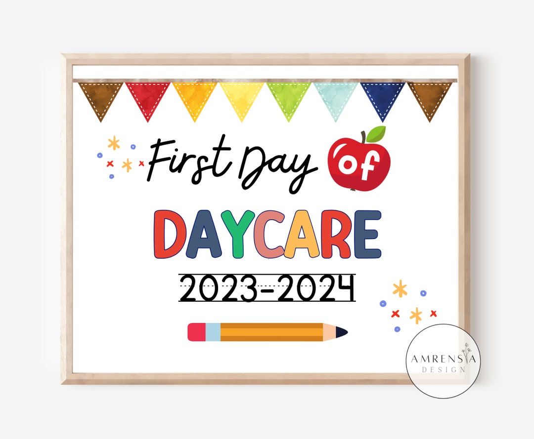 First Day of Daycare Sign 20232024 Daycare Photo Decor Etsy