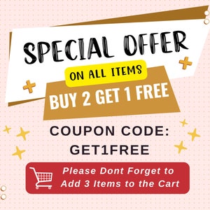 Puede incluir: Un gr&aacute;fico rosa y dorado con el texto "SPECIAL OFFER" en negro, "ON ALL ITEMS" en amarillo, "BUY 2 GET 1 FREE" en blanco y "COUPON CODE: GET1FREE" en negro. Un bot&oacute;n rojo con un icono de carrito dice "Please Dont Forget to Add 3 Items to the Cart".
