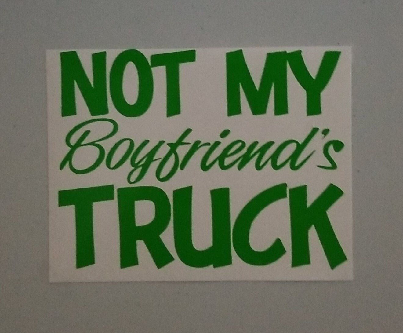 Not My Boyfriends Truck Girl Truck Custom Precision Die Etsy
