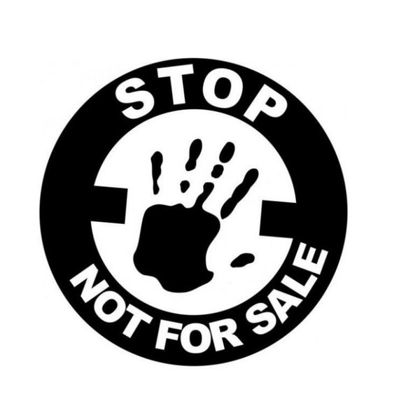 Stop Not For Sale | Hand | Custom Precision Die Cut Vinyl Decal | Sticker