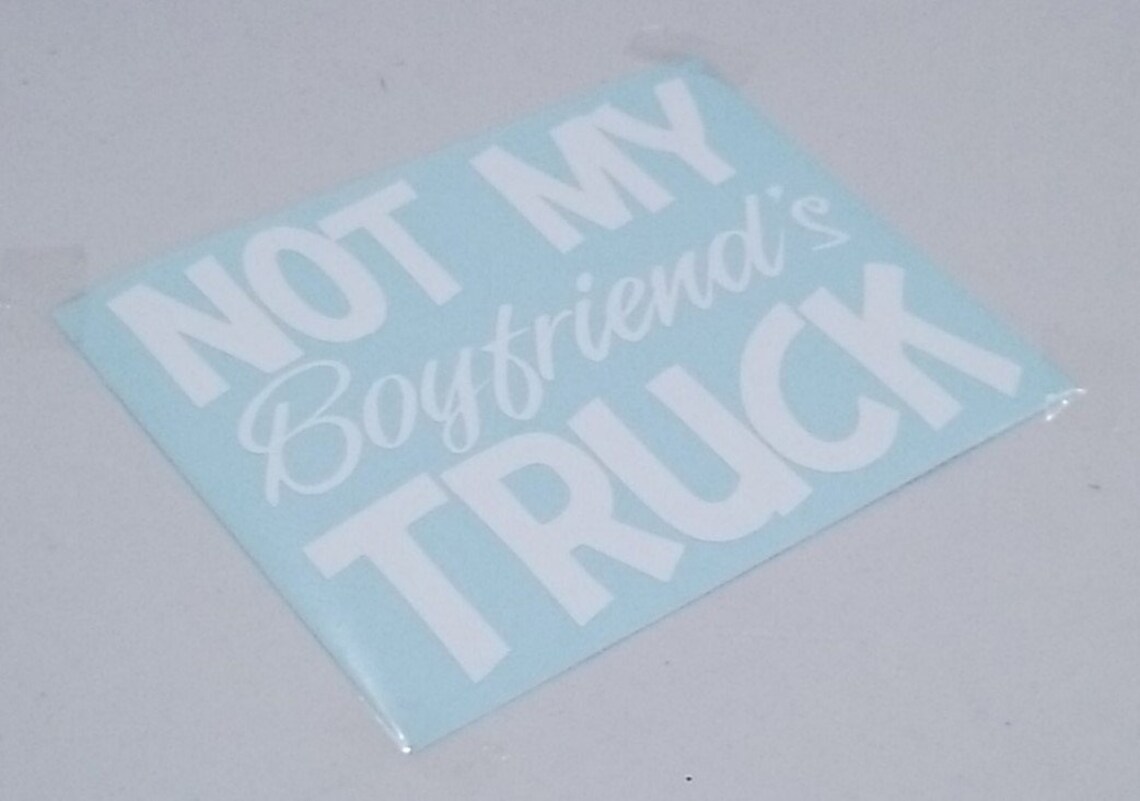 Not My Boyfriends Truck Girl Truck Custom Precision Die Etsy