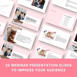 Op de afbeelding: Een roze en witte presentatie-diadeck met de titel "22 Webinar-presentatiedia's om uw publiek te imponeren". De dia's bevatten afbeeldingen van mensen die aan laptops werken, koffiebekers en tekstvakken met titels zoals "7 succesprincipes: van een onzichtbaar bedrijf naar een authentiek en sterk merk".