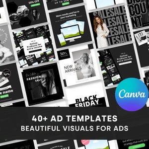 May include: A collection of 40+ social media ad templates featuring black and white images, text, and graphics. The templates are designed for use with Canva and include a variety of styles and layouts. The text on the templates includes phrases like "New Arrivals", "Fashion Sale", "Black Friday", and "Top 10 Online Products for Extra Income".