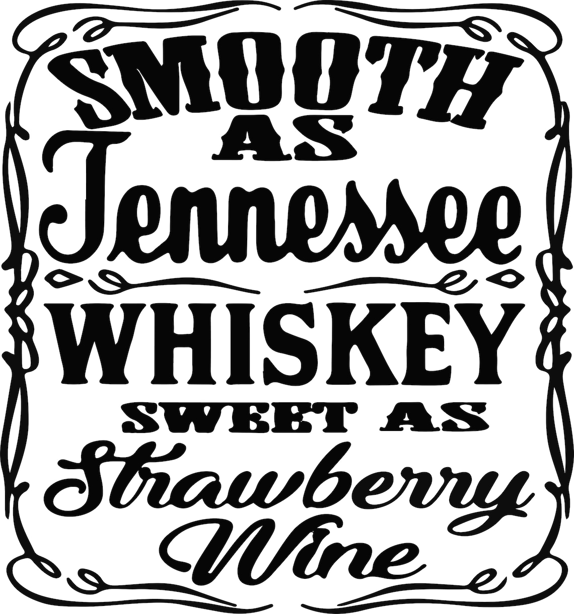 Smooth as Tennessee whiskey sweet as strawberry wine Etsy