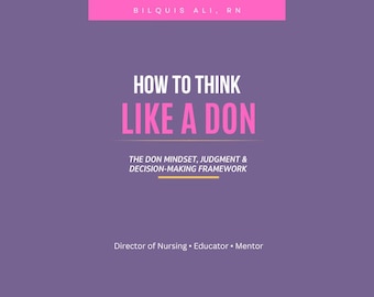How to Think Like a Director of Nursing | DON Leadership Mindset Guide | Nursing Leadership  | Long Term Care Nurse Leader PDF