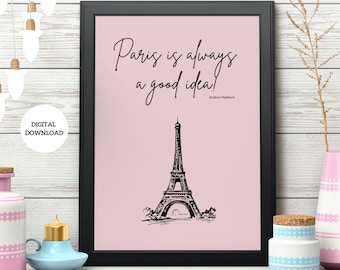 Paris is always a good idea! Printable wall art, famous Audrey Hepburn saying, digital print