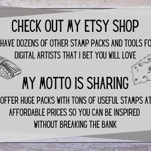 Pode incluir: Um sinal branco com texto preto em um fundo de madeira. O texto diz "CHECK OUT MY ETSY SHOP I HAVE DOZENS OF OTHER STAMP PACKS AND TOOLS FOR DIGITAL ARTISTS THAT I BET YOU WILL LOVE MY MOTTO IS SHARING I OFFER HUGE PACKS WITH TONS OF USEFUL STAMPS AT AFFORDABLE PRICES SO YOU CAN BE INSPIRED WITHOUT BREAKING THE BANK".