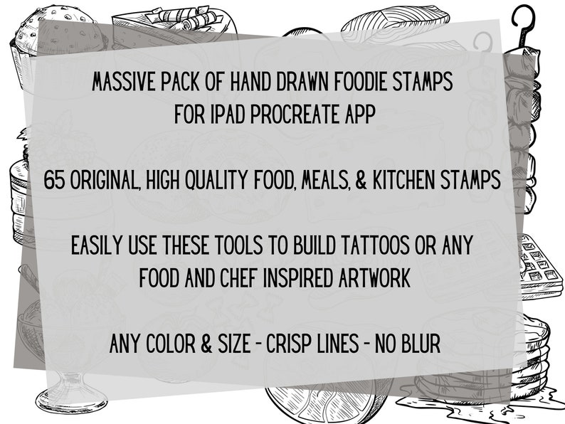 Pode incluir: Um download digital de 65 carimbos de comida desenhados &agrave; m&atilde;o para o aplicativo iPad Procreate. Os carimbos s&atilde;o em preto e branco e incluem uma variedade de alimentos, como cupcakes, peixe e waffles. O texto "MASSIVE PACK OF HAND DRAWN FOODIE STAMPS FOR IPAD PROCREATE APP" est&aacute; no topo da imagem. O texto "65 ORIGINAL, HIGH QUALITY FOOD, MEALS, & KITCHEN STAMPS" est&aacute; no meio da imagem. O texto "EASILY USE THESE TOOLS TO BUILD TATTOOS OR ANY FOOD AND CHEF INSPIRED ARTWORK" est&aacute; abaixo do meio da imagem. O texto "ANY COLOR & SIZE - CRISP LINES - NO BLUR" est&aacute; na parte inferior da imagem.