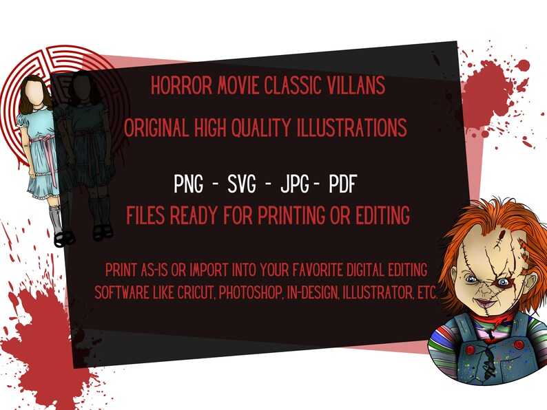 May include: Digital illustrations of horror movie villains, including twins in blue dresses and a red-haired boy with a stitched face. The text reads "Horror Movie Classic Villans Original High Quality Illustrations PNG - SVG - JPG - PDF Files Ready For Printing Or Editing Print As-Is Or Import Into Your Favourite Digital Editing Software Like Cricut, Photoshop, In-Design, Illustrator, Etc."