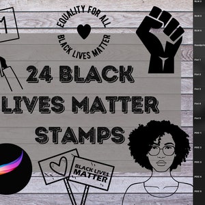 May include: A set of 24 black and white digital stamps featuring various designs related to the Black Lives Matter movement. The stamps include a fist, a heart, and the text "Black Lives Matter".