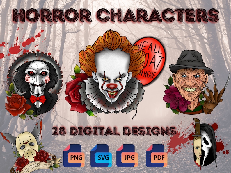 May include: A digital design set of 28 horror character illustrations. The set includes Pennywise the clown, Freddy Krueger, Jason Voorhees, and Ghostface. The designs are available in PNG, SVG, JPG, and PDF formats. "We all float down here."