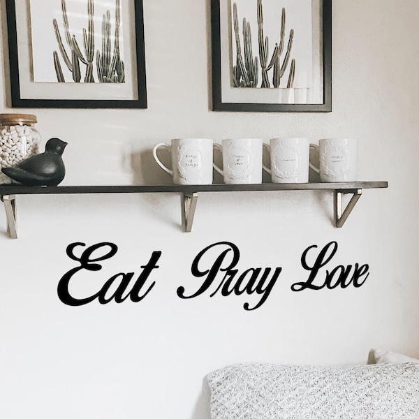 Eat Pray Love Metal Wall Art, Metal Sign, Metal Lettering, Wall Hanging, Metal Letter Sign, Housewarming Gifts