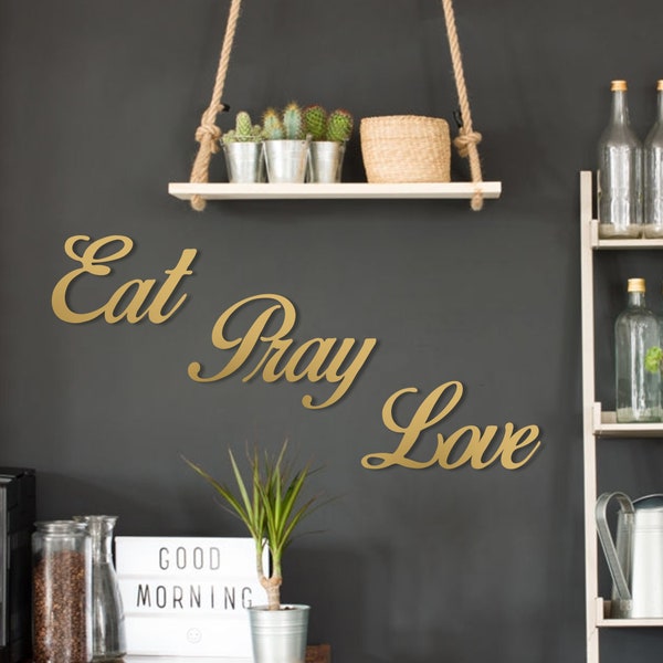 Eat Pray Love Kitchen Wall Decor, Metal Wall Art, Gold Wall Dacoration, Dining room decor, Minimalist Letter Art, Metal Sign