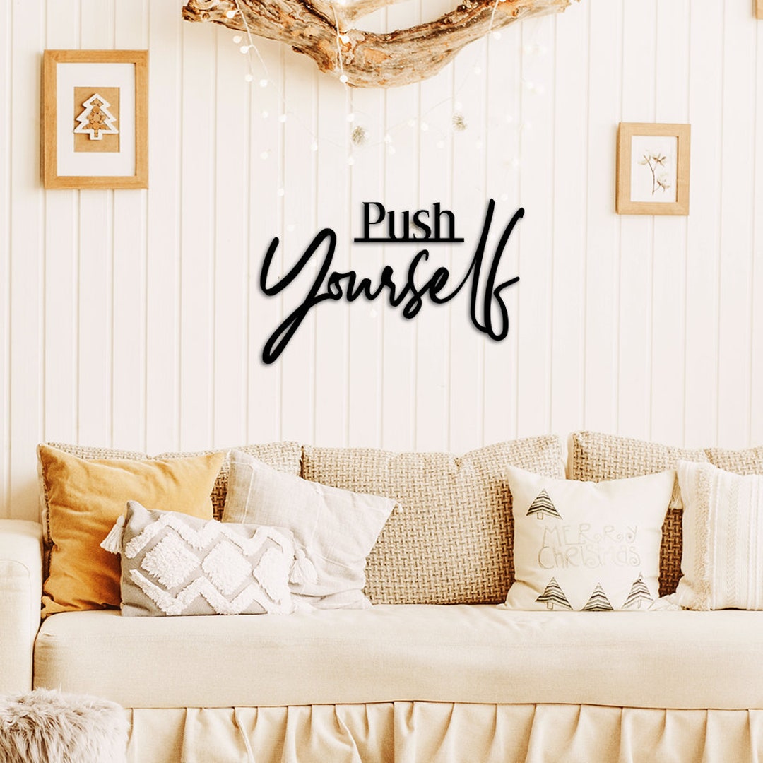 Metal Wall Decor, Push Yourself Metal Wall Art, Metal Decor, Metal