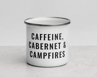 Caffeine, Cabernet & Campfires Enamel Mug