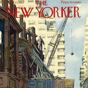 1957 New Yorker Magazine Cover, April 27 (Arthur Getz), Original Vintage Cover, New York City, Construction