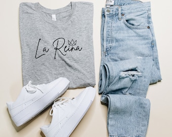 La Reina Shirt | Strong Woman Shirt | Latina Shirt | Boss Lady T Shirt | Mom T Shirt, Latina | Cute Shirt for Women | Mom Gift | Graphic Tee