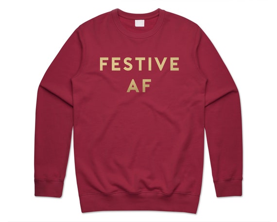 Festive AF Jumper Sweater Sweatshirt 