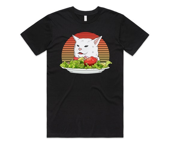 Woman Yelling At Confused Cat Table Dinner Funny Meme Gift T-Shirt Woman Yelling At Confused Cat Table Dinner Funny Meme Gift T-Shirt
