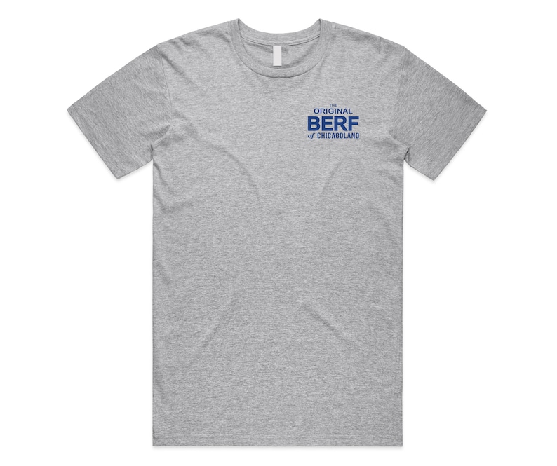 The Original BERF Of Chicagoland T-shirt Tee Top TV Show Gift The Bear Richie Carmy Beef Light Grey