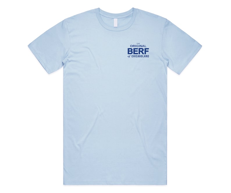 Het originele BERF van Chicagoland T-shirt Tee Top TV Show Gift The Bear Richie Carmy Beef Light Blue