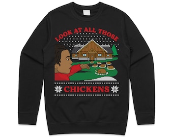 Look At All Those Chickens Christmas Jumper Sweater Sweatshirt Xmas Funny Internet Vine Meme