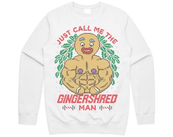 Just Call Me The Gingershred Man Jumper Sweater Sweatshirt Christmas Xmas Fitness Exercise Bodybuilding Weights Workout Funny Gift