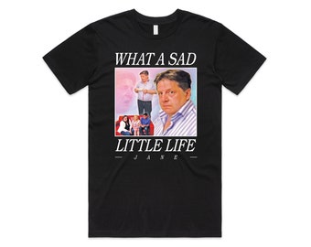 Quelle triste petite vie Jane T-shirt Tee Top Funny Meme Venez dîner avec moi Profitez de l'argent