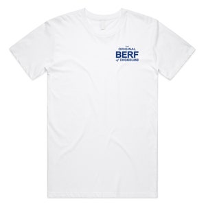 Het originele BERF van Chicagoland T-shirt Tee Top TV Show Gift The Bear Richie Carmy Beef White