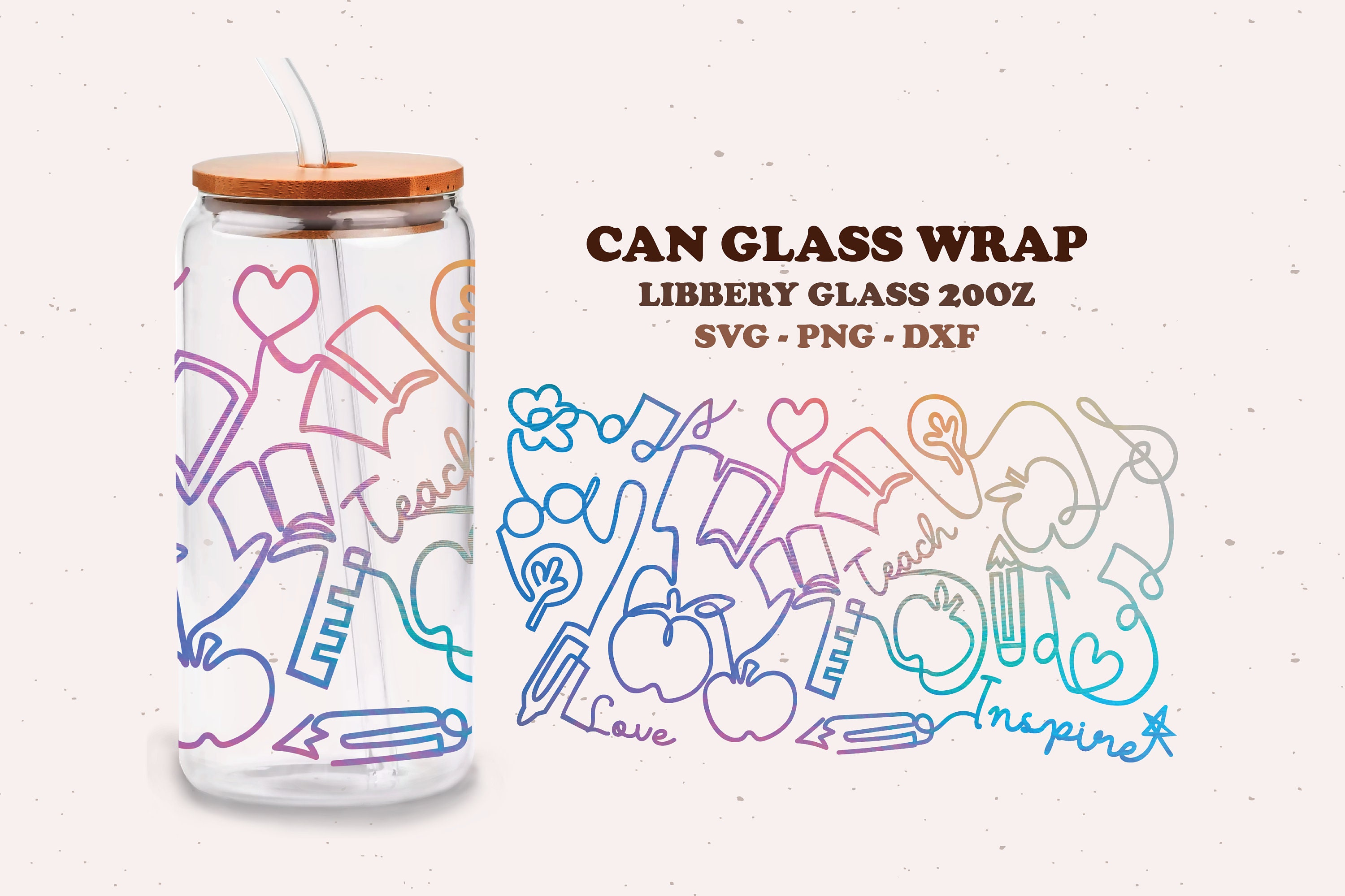 Teach Love Inspire Can Glass SVG, Libbey Glass SVG, Line Art, Full Wrap ...