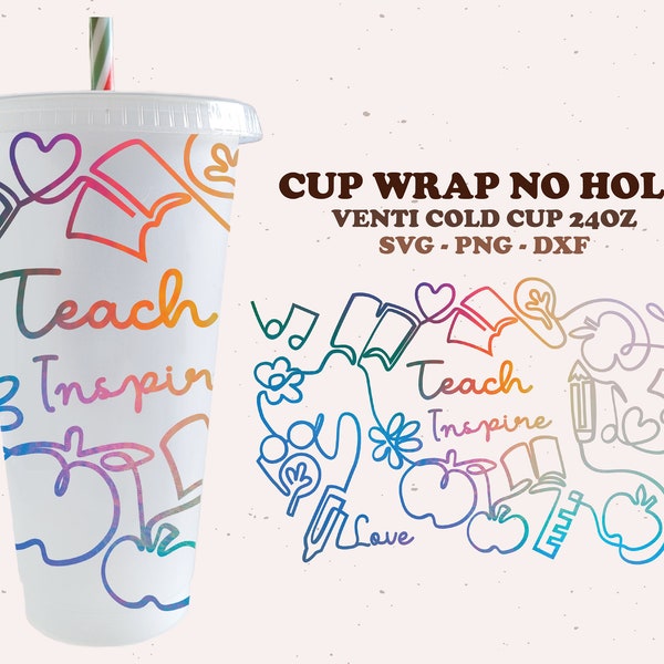 Teach Love Inspire cold cup svg, cup wrap-Nohole, Line, full wrap for Venti cold cup 24oz. dxf, png, svg file for Circut, digital download
