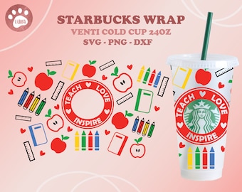 Teach Love Inspire Starbucks SVG, School svg, full wrap for Starbucks Venti cold cup 24oz. dxf, png, svg file for Circut, digital download