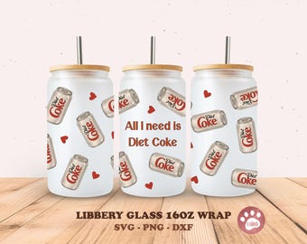 Alles, was ich brauche, ist Diet Coke Glasdosenverpackung, Cola-Mattglasverpackung, Cola 16 Unze. libbey Dosenglas PNG-Datei für Sublimations-, UV-, DTF-, digitale Datei