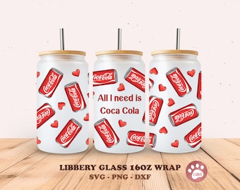 All I Need Is Coca Cola Glass Can Wrap Coke Frosted Glass Wrap Coke 16oz. libbey can glass png file for sublimation, UV, DTF, digital file