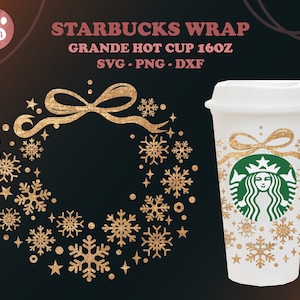 May include: A gold glitter snowflake wreath design for a Starbucks Grande hot cup. The design includes a bow and snowflakes. The text "STARBUCKS WRAP GRANDE HOT CUP 16OZ SVG - PNG - DXF" is at the top of the image.