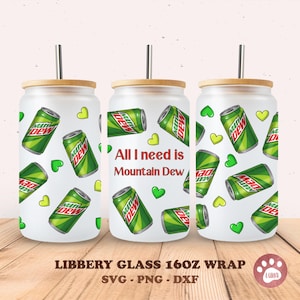 May include: Three 16oz Libbey glass wraps with a Mountain Dew design. The design features green Mountain Dew cans, green hearts, and the text "All I need is Mountain Dew". Each glass has a bamboo lid and a straw.