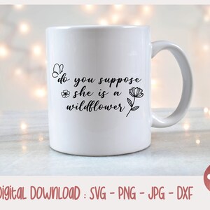 Do you suppose she's a wildflower svg Wildflower svg | Etsy