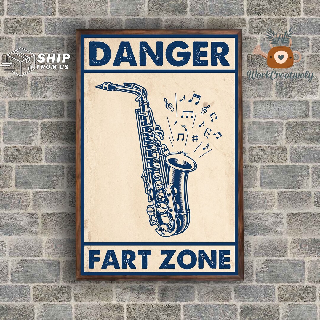Saxophone Saxophonist Poster Danger Fart Zone Funny Poster Etsy