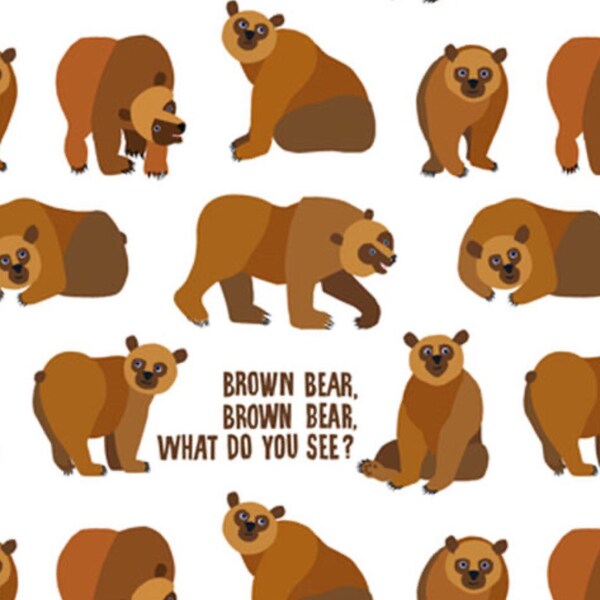 Brown Bear Brown Bear Cotton Fabric, Fabric By The Yard, Brown Bear Brown Bear