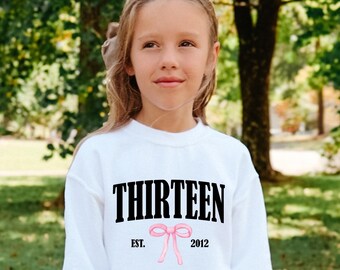 Coquette Bow Thirteenth Birthday Sweatshirt, Official Teenager University Shirt, Girls Birthday Party 13 Year Old Sweater Bday Gift Pullover