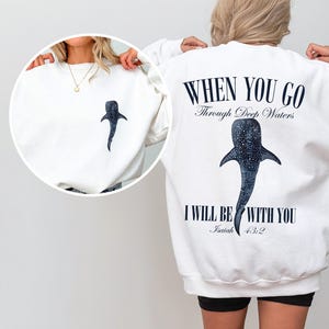 Whale Shark Sweatshirt, Beachy Shirt, Jesus Bible Verse Biblical Gift, Ocean Coastal Summer Fisherman Aesthetic Whaleshark Faith Sweater