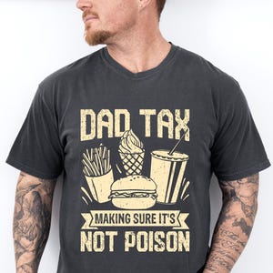 Lustiges Papa Steuer Shirt, Geschenk für Vatertag, Papa Witz Essen Tshirt, von Tochter Sohn, humorvolle Besteuerung Tee Opa Ehemann Comfort Colors®
