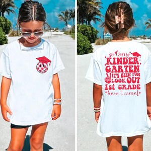 Kindergarten Graduation Shirt Last Day of School Tee Girls T-shirt Kindergarten Graduation Gift 1st Grade Toddler Shirt Kids Graduation