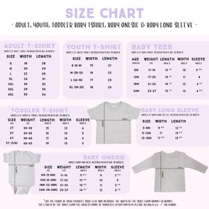 May include: A size chart for adult, youth, toddler, and baby apparel, including t-shirts, onesies, and long-sleeve shirts. The chart displays measurements in inches for width, length, sleeve, and weight, with diagrams showing how to measure.